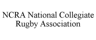 NCRA NATIONAL COLLEGIATE RUGBY ASSOCIATION