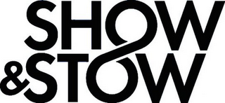 SHOW & STOW