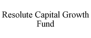 RESOLUTE CAPITAL GROWTH FUND