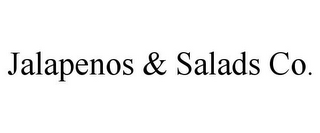 JALAPENOS & SALADS CO.