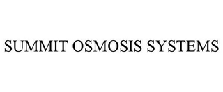 SUMMIT OSMOSIS SYSTEMS
