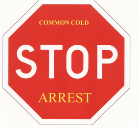 COMMON COLD STOP ARREST