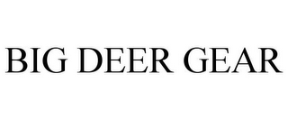 BIG DEER GEAR