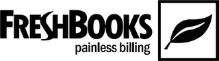 FRESHBOOKS PAINLESS BILLING