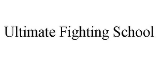 ULTIMATE FIGHTING SCHOOL