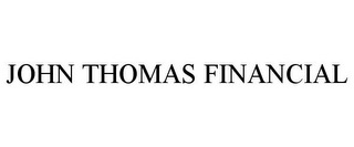 JOHN THOMAS FINANCIAL