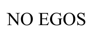 NO EGOS