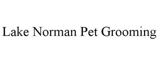 LAKE NORMAN PET GROOMING