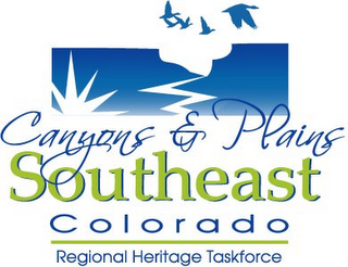 CANYONS & PLAINS SOUTHEAST COLORADO REGIONAL HERITAGE TASKFORCE