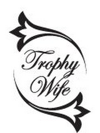 TROPHY WIFE