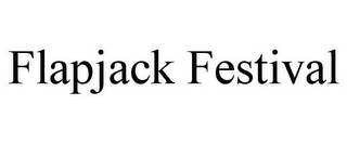 FLAPJACK FESTIVAL