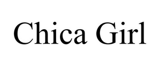 CHICA GIRL