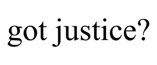 GOT JUSTICE?