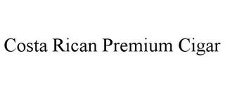 COSTA RICAN PREMIUM CIGAR