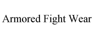 ARMORED FIGHT WEAR