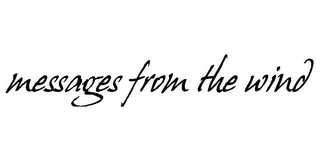 MESSAGES FROM THE WIND
