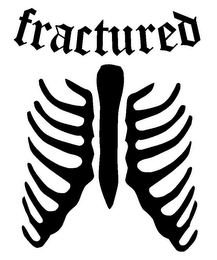 FRACTURED