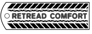 RETREAD COMFORT