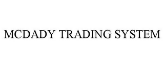 MCDADY TRADING SYSTEM