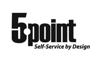 5POINT SELF-SERVICE BY DESIGN