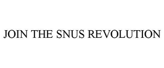 JOIN THE SNUS REVOLUTION