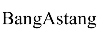 BANGASTANG