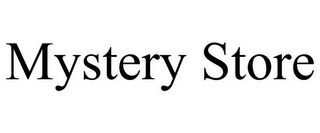 MYSTERY STORE