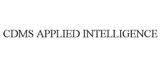 CDMS APPLIED INTELLIGENCE