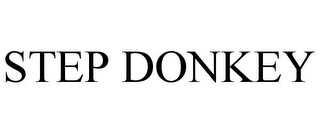 STEP DONKEY