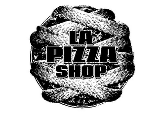 LA PIZZA SHOP