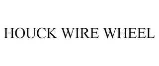 HOUCK WIRE WHEEL