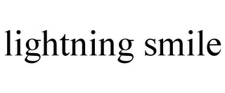 LIGHTNING SMILE