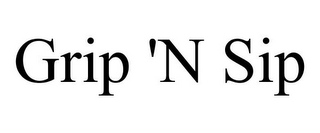 GRIP 'N SIP