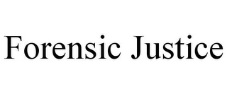 FORENSIC JUSTICE