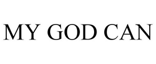 MY GOD CAN
