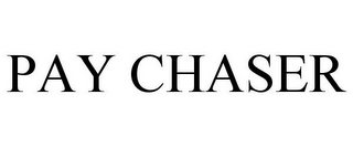 PAY CHASER