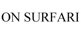 ON SURFARI