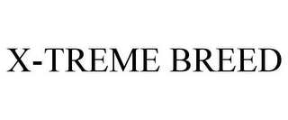 X-TREME BREED