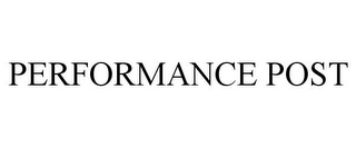 PERFORMANCE POST