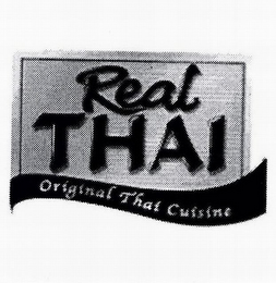 REAL THAI ORIGINAL THAI CUISINE