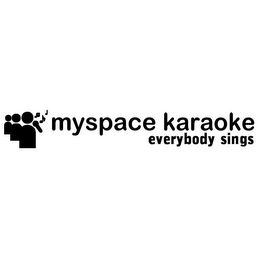 MYSPACE KARAOKE EVERYBODY SINGS