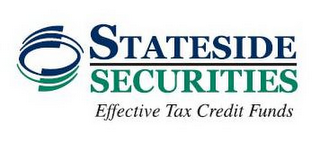 STATESIDE SECURITIES EFFECTIVE TAX CREDIT FUNDS