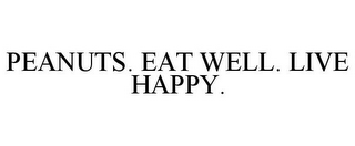 PEANUTS. EAT WELL. LIVE HAPPY.