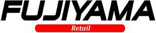 FUJIYAMA RETAIL