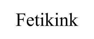 FETIKINK