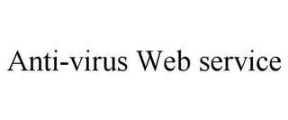 ANTI-VIRUS WEB SERVICE