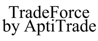 TRADEFORCE BY APTITRADE