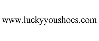 WWW.LUCKYYOUSHOES.COM