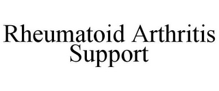 RHEUMATOID ARTHRITIS SUPPORT