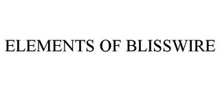 ELEMENTS OF BLISSWIRE